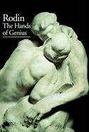 Rodin The Hands Of A Genius - Auguste Rodin