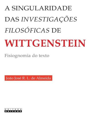 A Singularidade Das Investigacoes Filosoficas De Wittgenst