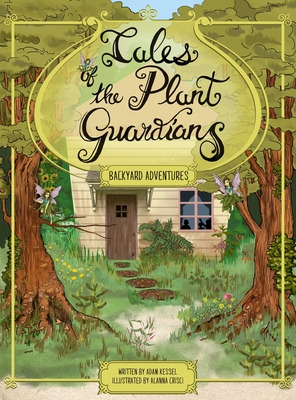 Libro Tales Of The Plant Guardians: Backyard Adventures -...