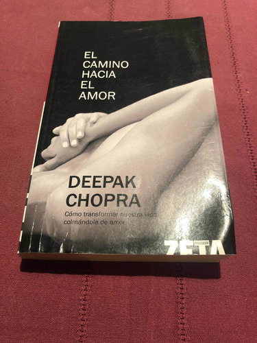 El Camino Hacia El Amor. Deepak Chopra. Zeta
