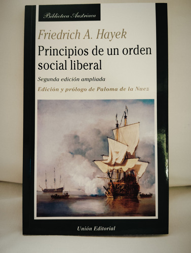 Principios De Un Orden Social Liberal Friedrich A Hayek