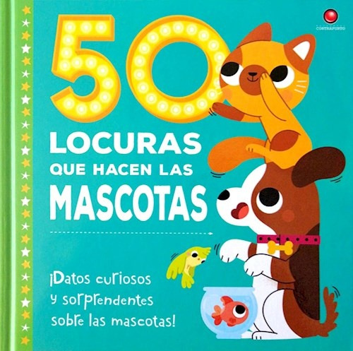50 Locuras Que Hacen Las Mascotas - Vv.aa