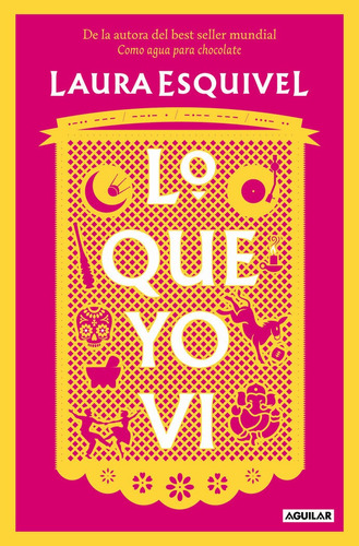 Libro Lo Que Yo Vi - Esquivel, Laura