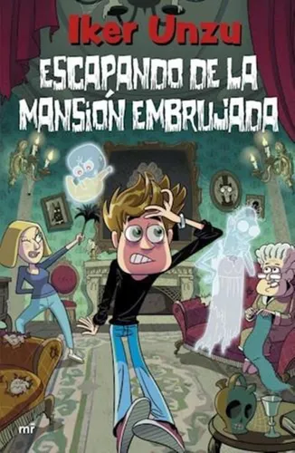 Libro Escapando De La Mansion Embrujada - Unzu, Iker
