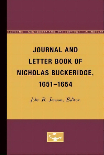 Journal And Letter Book Of Nicholas Buckeridge, 1651-1654, De John Jenson. Editorial University Of Minnesota Press, Tapa Blanda En Inglés