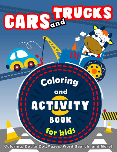 Libro: Cars And Trucks Coloring And Activity Book For Kids: