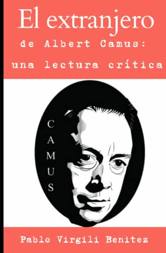 El Extranjero De Albert Camus: Una Lectura Critica