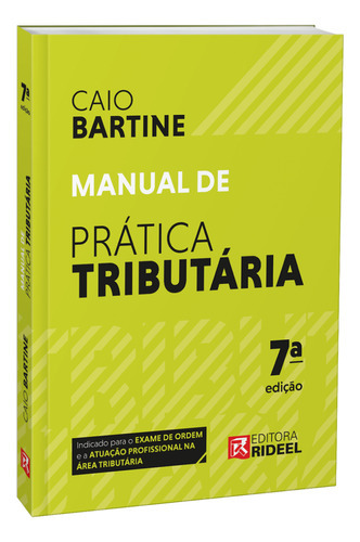 Manual De Prática Tributária 7ª Edição, De Caio Bartine. Editora Rideel, Capa Mole Em Português