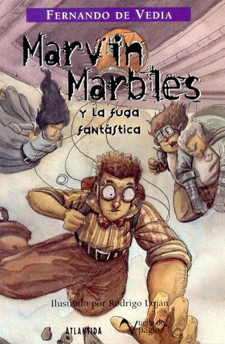 Marvin Marbles Y La Fuga Fantastica - Fernando De Vedia