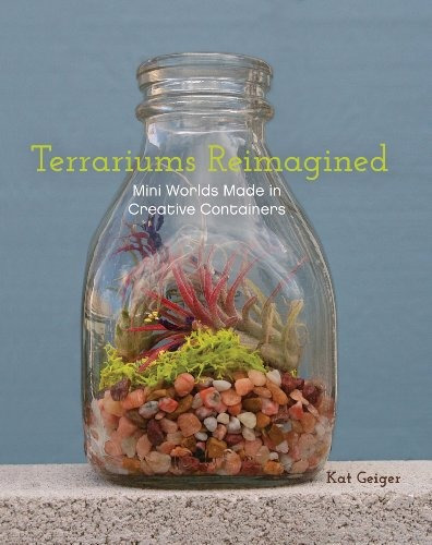 Terrariums Reimagined Mini Worlds Made In Creative Container