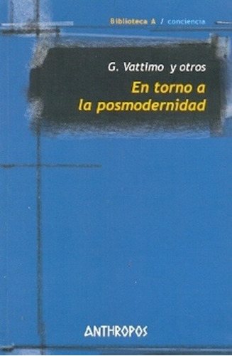 En Torno A La Posmodernidad - Vattimo, Aa. Vv