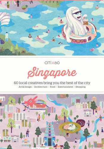 Libro: Citix60: Singapore: 60 Creatives Show You The Best Of