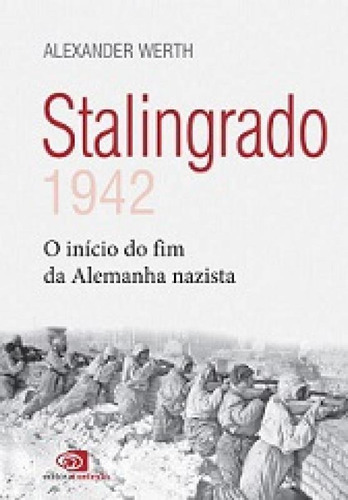 Stalingrado: 1942 - O Início Do Fim Da Alemanha Nazista, De Werth, Alexander. Editora Contexto Livros Trade, Capa Mole Em Português