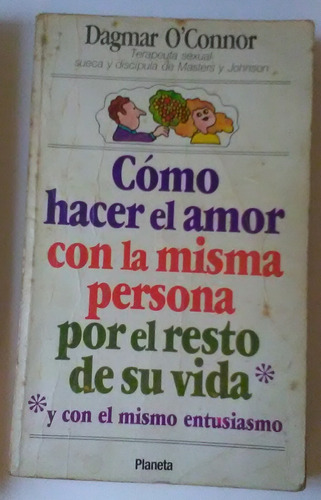 Como Hacer El Amor Con La Misma Persona Por El Resto De Su V