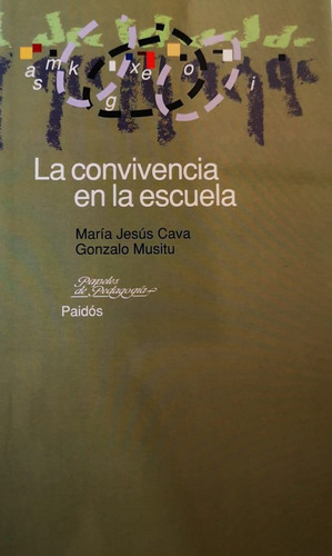 La Convivencia En La Escuela - Cava M.jesus; Musitu Gonzalo