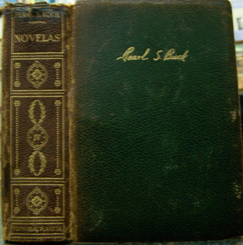 Novelas * Pearl S. Buck * Planeta * 1º Edicion 1954 * Tomo 4