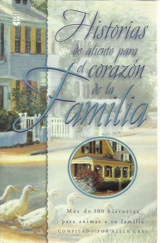 Historias De Aliento Para El Corazón De La Familia