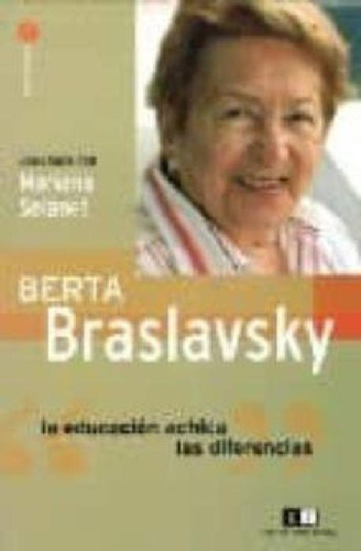 Libro - Berta Braslavsky La Educacion Achica Las Diferencia