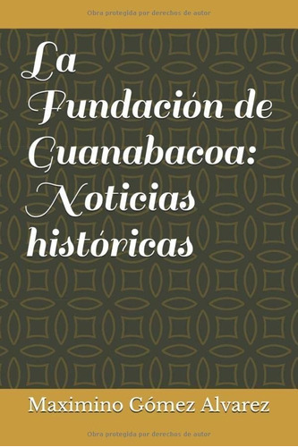 Libro: La Fundación De Guanabacoa: Noticias Históricas (span
