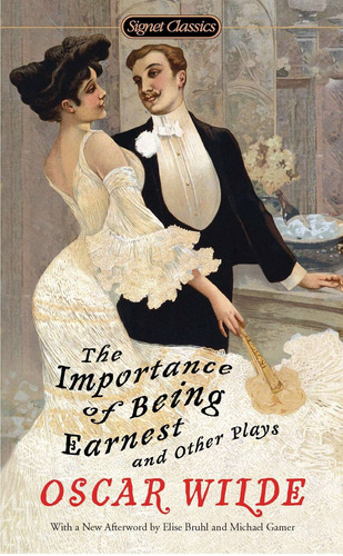 Importance Of Being Earnest And Other Plays-signet Clasic Ne