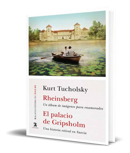 Rheinsberg, De Kurt Tucholsky. Editorial Cátedra, Tapa Blanda En Español, 2022