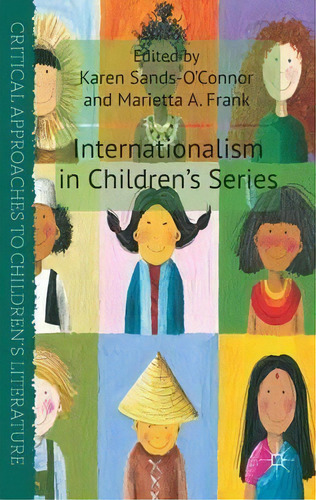 Internationalism In Children's Series, De Karen Sands-o'nor. Editorial Palgrave Macmillan, Tapa Dura En Inglés