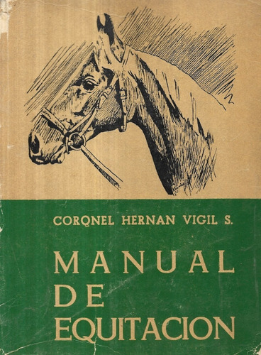 Manual De Equitación / Coronel Hernán Vigil S.