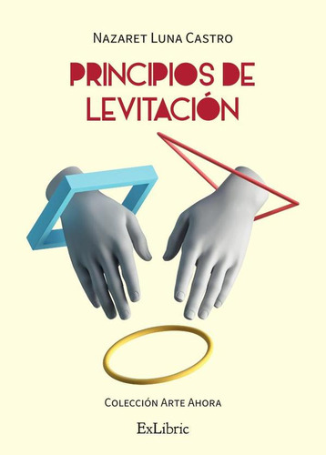 Principios De Levitación - Nazaret Luna Castro