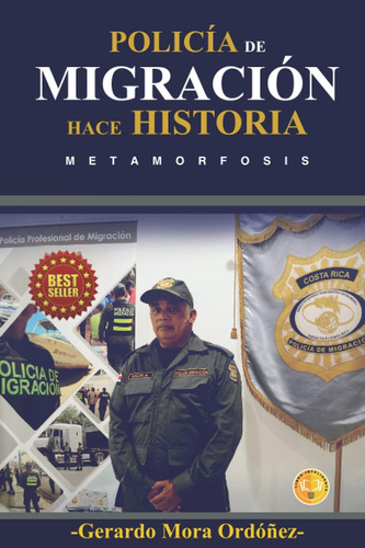 Libro: Policía De Migración Hace Historia: Metamorfosis (spa
