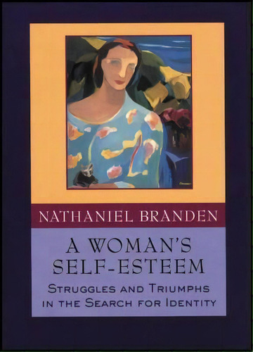 A Woman's Self-esteem, De Nathaniel Branden. Editorial John Wiley Sons Inc, Tapa Blanda En Inglés