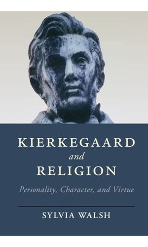 Libro: Kierkegaard And Religion: Personality, Character, An