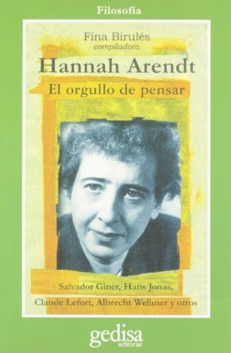 Hannah Arendt El Orgullo De Pensar - Birules Fina (libro)