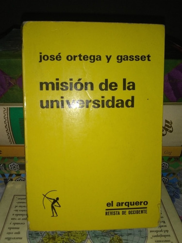 Misión De La Universidad. José Ortega Y Gasset.