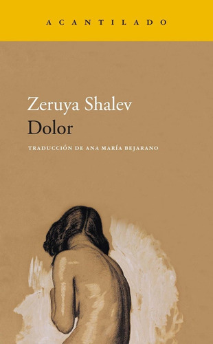 Dolor, De Shalev, Zeruya. Editorial Acantilado En Español