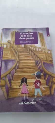 El Vampiro De La Casa Abandonada Liliana Cinetto Rios Tinta