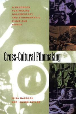 Libro Cross-cultural Filmmaking : A Handbook For Making D...