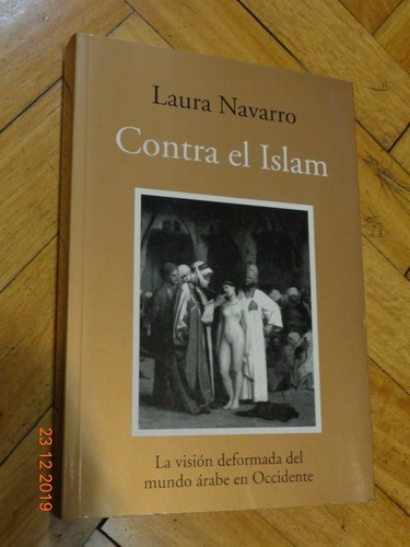 Laura Navarro. Contra El Islam. La Visión Deformada De&-.