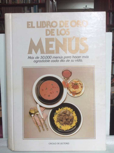 El Libro De Oro De Los Menús - 50.000 Menús - Cocina