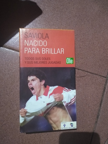 Vhs Saviola, Nacido Para Brillar