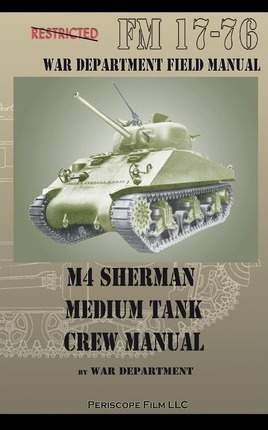 Libro M4 Sherman Medium Tank Crew Manual - War Department