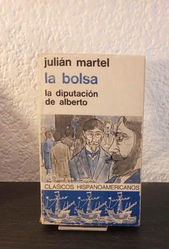 La Bolsa, La Diputación De Alberto - Julián Martel