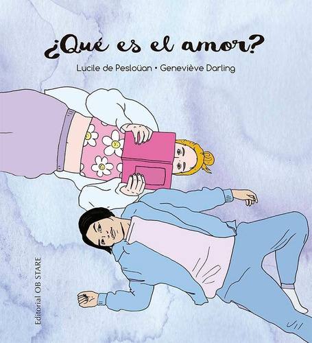 ¿Qué es el amor?, de PESLOÜAN, LUCILE. Editorial Ob Stare, tapa dura en español