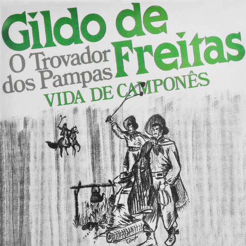 Cd Gildo De Freitas - Vida De Camponês - Música Gauchesca