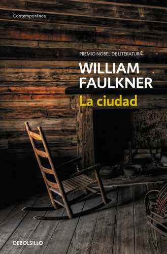 La Ciudad, De Faulkner, William. Editorial Debolsillo, Tapa Blanda En Español