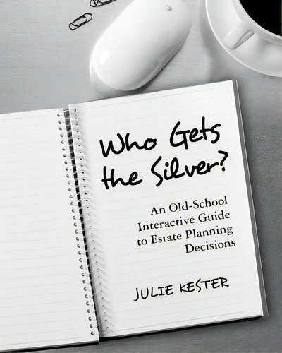 Who Gets The Silver?, De Julie Kester. Editorial Createspace Independent Publishing Platform, Tapa Blanda En Inglés