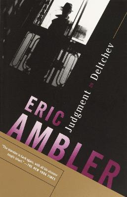 Judgement On Deltchev - Eric Ambler