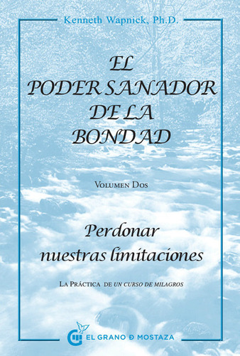 El Poder Sanador De La Bondad. Vol.2 - Wapnick Kenneth (Reacondicionado)