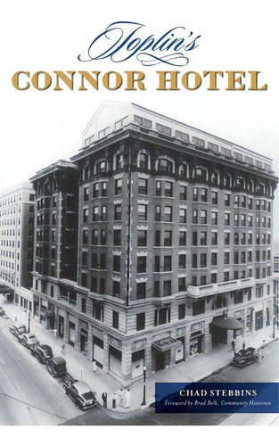 Joplin's Connor Hotel, De Stebbins, Chad. Editorial History Pr, Tapa Dura En Inglés