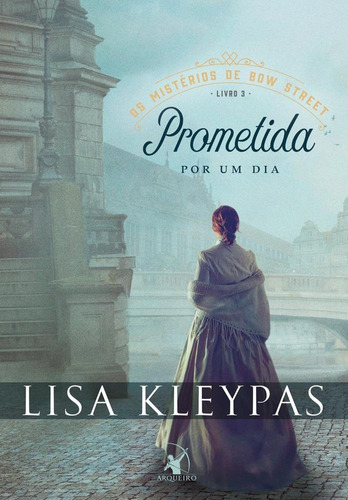 Prometida Por Um Dia - Livro 3, De Lisa Kleypas. Editora Editora Arqueiro Ltda, Capa Mole Em Português
