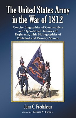 Libro United States Army In The War Of 1812: Concise Biog...